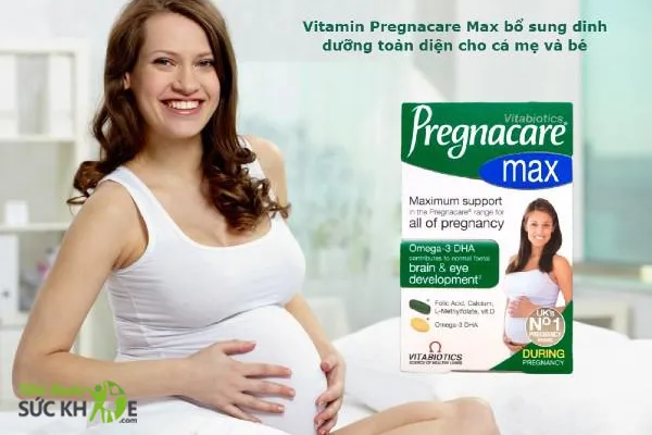 Vitamin B&agrave; Bầu Pregnacare Max