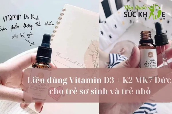 Bổ sung Vitamin D3 K2 Mk7 Đức liều dùng tùy thuộc vào dộ tuổi của bé